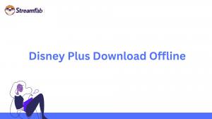 Un guide étape par étape pour télécharger Disney Plus hors ligne