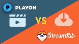 PlayOn vs. StreamFab: Which is A Better Choice? [2025 Comparison]