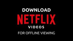So können Sie Netflix herunterladen und offline ansehen [Gründliche Erklärung]