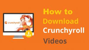 如何下載Crunchyroll視頻進行離線觀看？