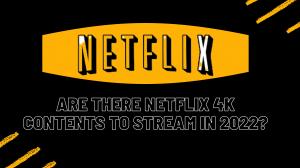 Netflix 4K 觀看全攻略｜裝置與方案需求、設定步驟、片單推薦