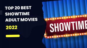 前20名最佳Showtime成人電影和2025年觀看的節目