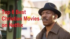 Netflix 2025的前6部最佳基督教電影