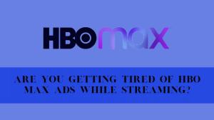 2 Verified Solutions to Get Rid of HBO Max Ads in 2025