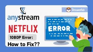 為什麼任何Netflix 1080p都無法正常工作？找到一個快速修復2025！