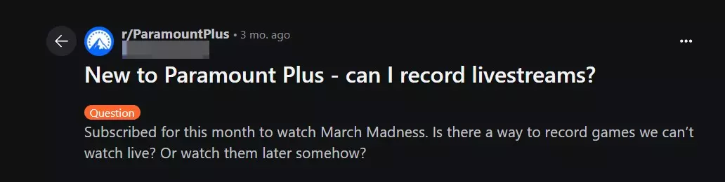 Paramount+ community thread where a viewer asks whether livestreams can be recorded