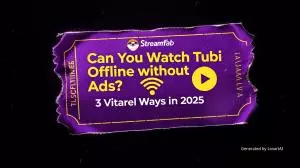 Can You Watch Tubi Offline without Ads? 3 Viable Ways in 2025