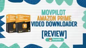 MovPilot Amazon Prime Downloader Review: Features & Price & Worthwhile
