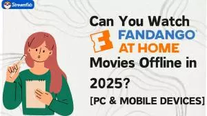 How to Watch Fandango at Home Offline on Your PC/Mobile Device? (2026)