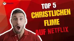 Top 5 der besten christlichen Filme auf Netflix 2025