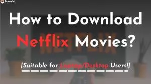 ¿Cómo descargar películas de Netflix en un portátil? [Actualizado 2025]