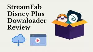 StreamFab Disney Plus Downloader Review: Das leistungsstärkste Download-Tool – Lohnt sich der Kauf?