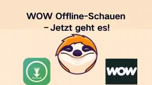 WOW offline schauen - Auf nicht unterstützten Geräten