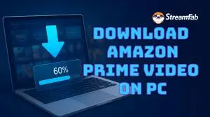 2026 Verified Ways to Download Amazon Prime Video to PC/Laptop