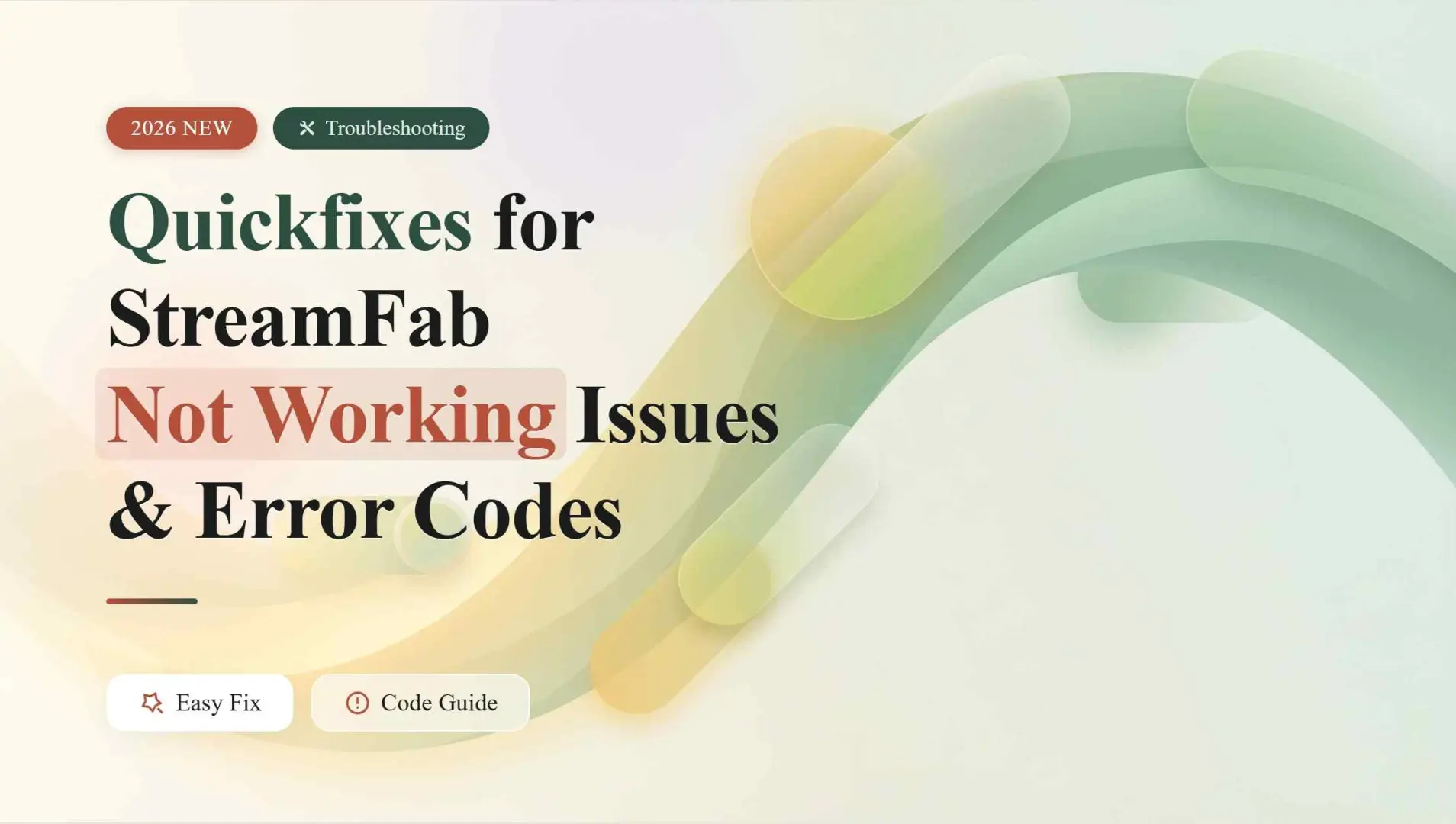 Corrections rapides pour les problèmes de fonctionnement de StreamFab et les codes d'erreur.