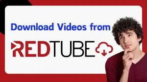 How to Download RedTube Videos | Safe & Clean 2025