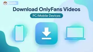 How to Download OnlyFans Videos on PC/Mobile Devices