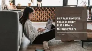 Guía para convertir videos de Disney Plus a MP4: 4 métodos para PC [2026]