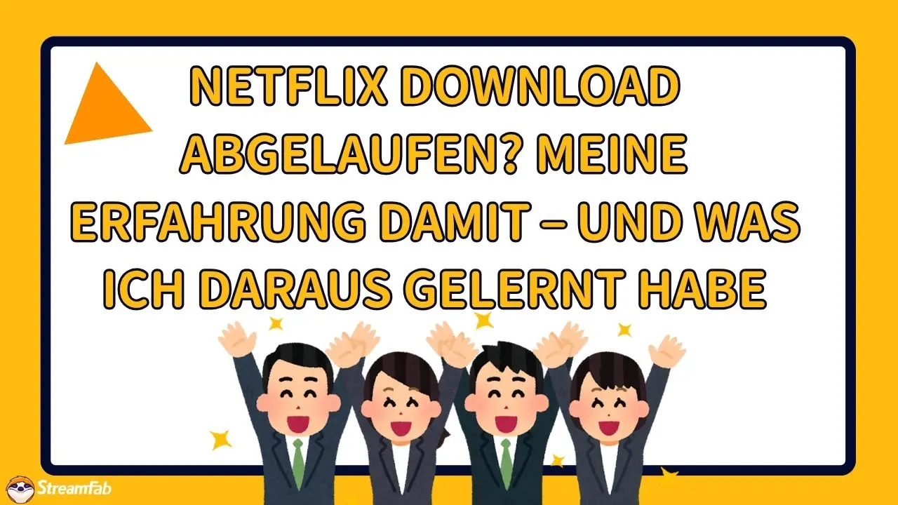 Netflix Download abgelaufen - Das Problem und die Lösung