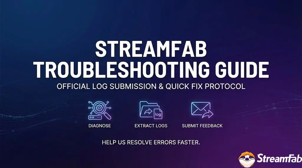 StreamFab: diagnóstico del fallo antes de enviar registros al soporte